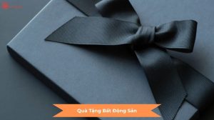 quà tặng bất động sản