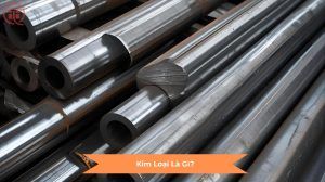 Kim loại là gì?